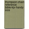 Thompson Chain Reference Bible-kjv-handy Size door Onbekend