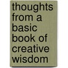 Thoughts From A Basic Book Of Creative Wisdom door Jr. Clyde E. Atkisson