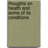 Thoughts On Health And Some Of Its Conditions by James Hinton