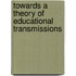 Towards a Theory of Educational Transmissions