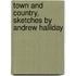 Town and Country, Sketches by Andrew Halliday