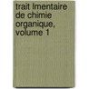 Trait Lmentaire de Chimie Organique, Volume 1 door Mile Jungfleisch