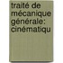 Traité De Mécanique Générale: Cinématiqu