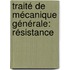 Traité De Mécanique Générale: Résistance