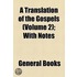 Translation Of The Gospels (V. 2); With Notes