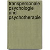 Transpersonale Psychologie und Psychotherapie door Renaud van Quekelberghe