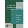 Troubling Intersections of Race and Sexuality door Kevin K. Kumashiro