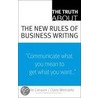 Truth About The New Rules Of Business Writing by Natalie Canavor
