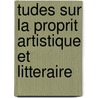 Tudes Sur La Proprit Artistique Et Litteraire door Douard Romberg