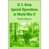 U. S. Army Special Operations In World War Ii by Jr. David Hogan