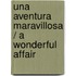 Una aventura maravillosa / A Wonderful Affair