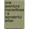 Una aventura maravillosa / A Wonderful Affair door Susan Crosby
