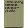 Understanding Borderline Personality Disorder door Marsha M. Linehan
