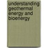 Understanding Geothermal Energy and Bioenergy