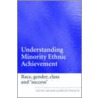 Understanding Minority Achievement In Schools by Louise Archer