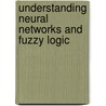 Understanding Neural Networks And Fuzzy Logic door Stamatios V. Kartalopoulos