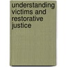Understanding Victims And Restorative Justice by James Dignan