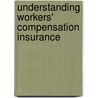 Understanding Workers' Compensation Insurance door Sandy Moore