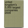 United Kingdom's 5,000 Largest Companies 2009 door Onbekend
