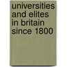 Universities And Elites In Britain Since 1800 door R.D. Anderson