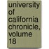 University Of California Chronicle, Volume 18