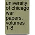 University of Chicago War Papers, Volumes 1-8