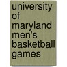 University of Maryland Men's Basketball Games door Michael E. O'Hara