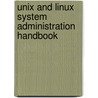 Unix And Linux System Administration Handbook door Trent Hein