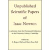 Unpublished Scientific Papers Of Isaac Newton door Sir Isaac Newton