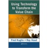 Using Technology to Transform the Value Chain door Ray Hood