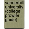 Vanderbilt University (College Prowler Guide) by Matt Woolsey