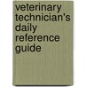 Veterinary Technician's Daily Reference Guide door Patricia Watson