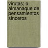 Virutas; O Almanaque De Pensamientos Sinceros door Felicissimo Lopez