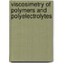 Viscosimetry of Polymers and Polyelectrolytes