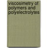 Viscosimetry of Polymers and Polyelectrolytes door Werner-Michael Kulicke