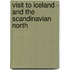 Visit To Iceland - And The Scandinavian North