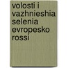 Volosti I Vazhnieshia Selenia Evropesko Rossi by Soviet Union. Komitet