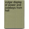 Vulgar Display Of Power And Cowboys From Hell by Pantera