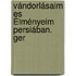 Vándorlásaim Es Élményeim Persiában. Ger