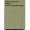 Walsh And Hoyt's Clinical Neuro-Ophthalmology door William Fletcher Hoyt