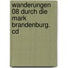 Wanderungen 08 Durch Die Mark Brandenburg. Cd door Theodor Fontane