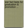 War Fact Tests For Graduation & Promotion ... by William Harvey Allen