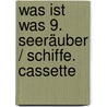 Was ist Was 9. Seeräuber / Schiffe. Cassette by Unknown