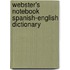 Webster's Notebook Spanish-English Dictionary