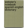 Webster's Notebook Spanish-English Dictionary door Merriam Webster