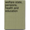 Welfare State, Pensions, Health And Education door Colin Robinson