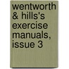 Wentworth & Hills's Exercise Manuals, Issue 3 door George Anthony Hill