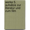 Werke 5. Aufsätze zur Literatur und zum Film door Jean Amery