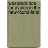 Westward Hoe for Avalon in the New-Found-Land by Thomas Whitburn