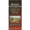 What You Need To Know About Roman Catholicism door James McCarthy